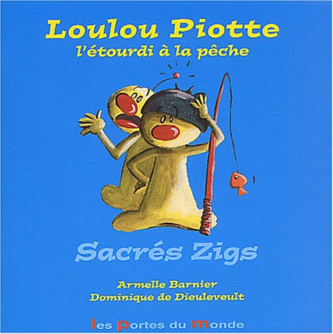 Loulou Piotte : L'Étourdi à la pêche book