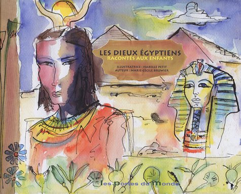 Les dieux égyptiens racontés aux enfants book
