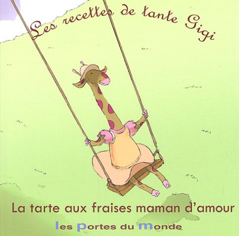 La tarte aux fraises maman d'amour book