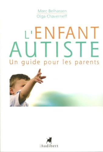 L'Enfant autiste: Un guide pour les parents book