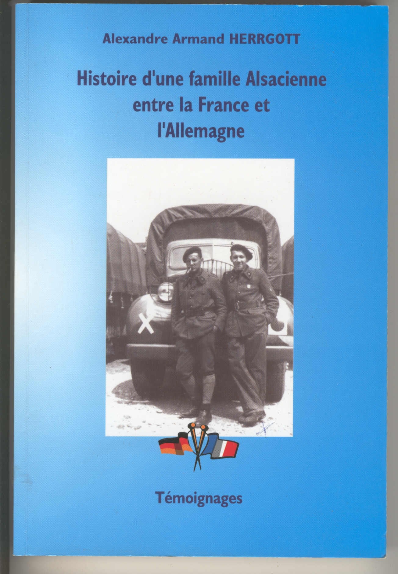 Histoire d'une famille alsacienne déchirée entre la France et l'Allemagne book