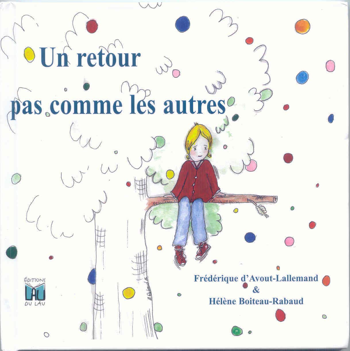 UN RETOUR PAS COMME LES AUTRES: Une histoire pour aborder le syndrome post traumatique avec les enfants Children's books