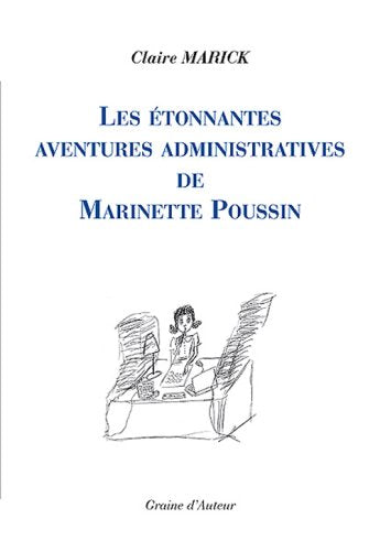 ETONNANTES AVENTURES ADMINISTRATIVES DE MARINETTE POUSSIN (LES) book