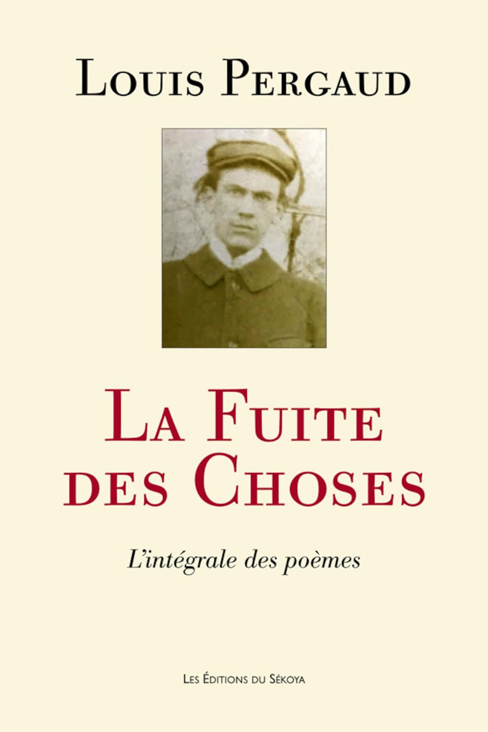 La fuite des choses: L'intégrale des poèmes: L'intégrale des poèmes Poetry