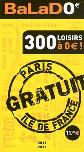 Balad'0 euro Paris, Ile-de-France: 300 loisirs à 0 euro ! book