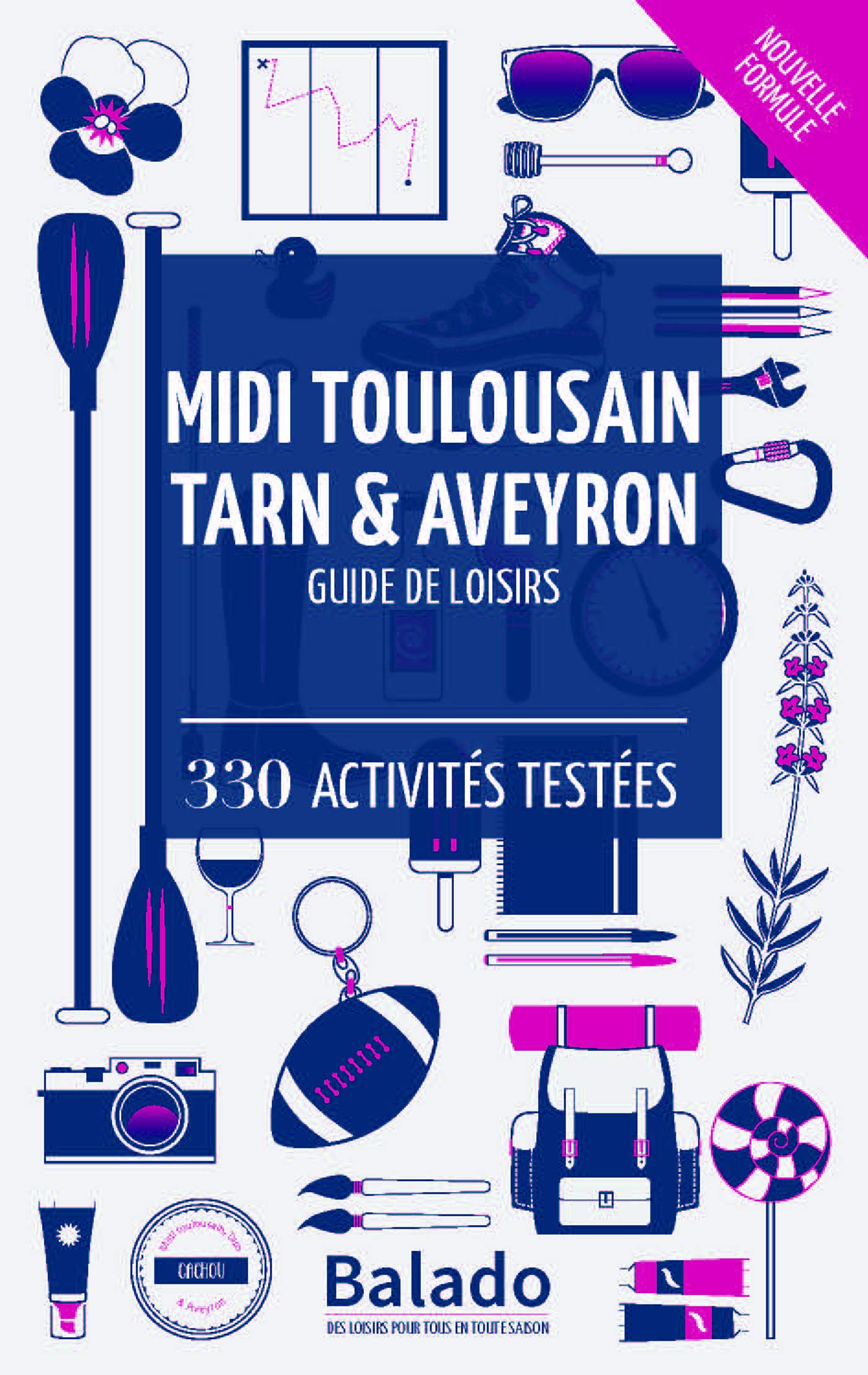 BALADO MIDI TOULOUSAIN TARN & AVEYRON: 330 activités testées Leisure, Home & Garden
