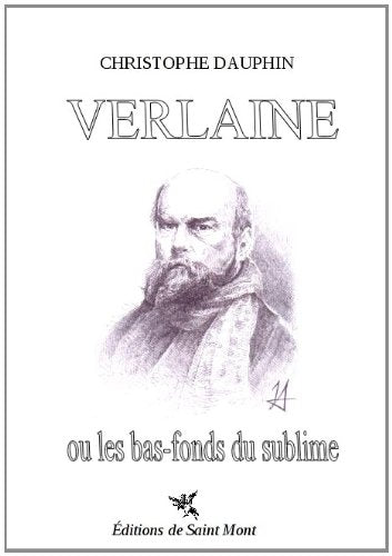 Verlaine ou les bas-fonds du sublime Books