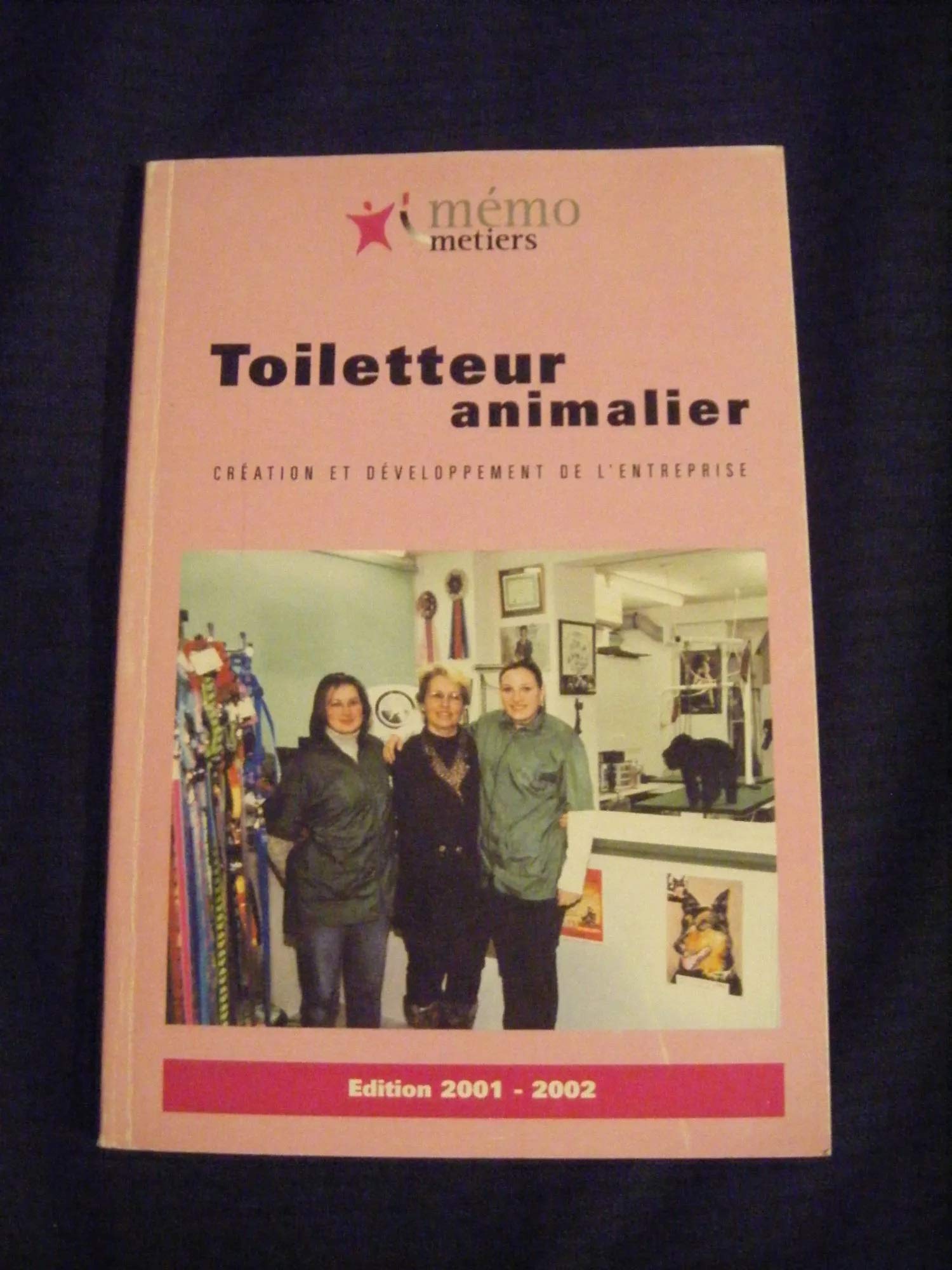 Toiletteur animalier : Guide pratique de l'entreprise (Mémo-métier) Books