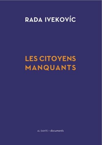 Les citoyens manquants: Banlieues, migrations, citoyennetés et construction européenne book