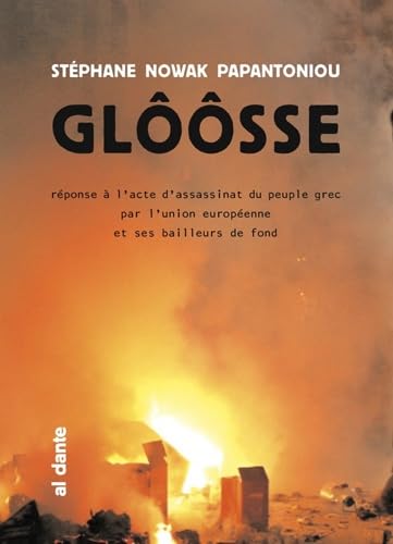 Glôôsse: Réponse à la tentative d'assassinat du peuple grec par l'Union européenne et ses bailleurs de fonds book