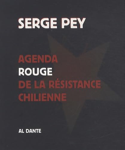 Agenda rouge de la résistance chilienne: Suivi d'une lettre de Carmen Castillo à Serge book