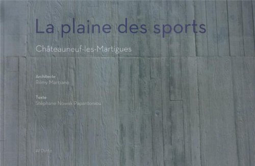 La plaine des sports: Châteauneuf-les-Martigues book