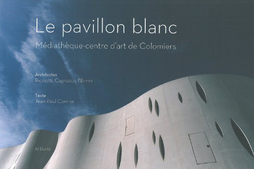 Le pavillon blanc: Médiathèque-centre d'art de Colomiers book