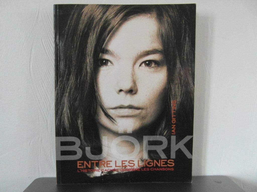 Björk entre les lignes: L'histoire cachée derrière les chansons Books