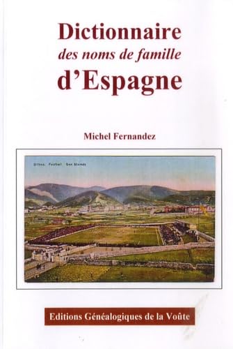 Dictionnaire des noms de famille d'espagne book