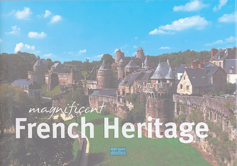 Magnificent French Heritage: Edition en anglais book