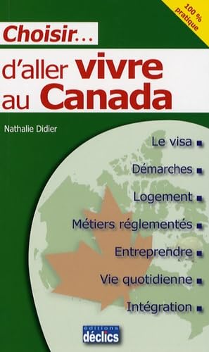 Choisir... d'aller vivre au Canada book