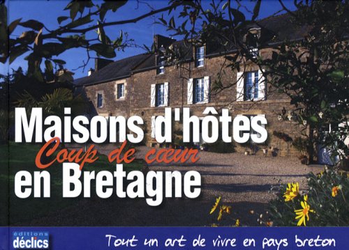 Maisons d'hôtes coup de coeur en Bretagne book