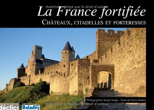 La France fortifiée: Châteaux, citadelles et forteresses Books
