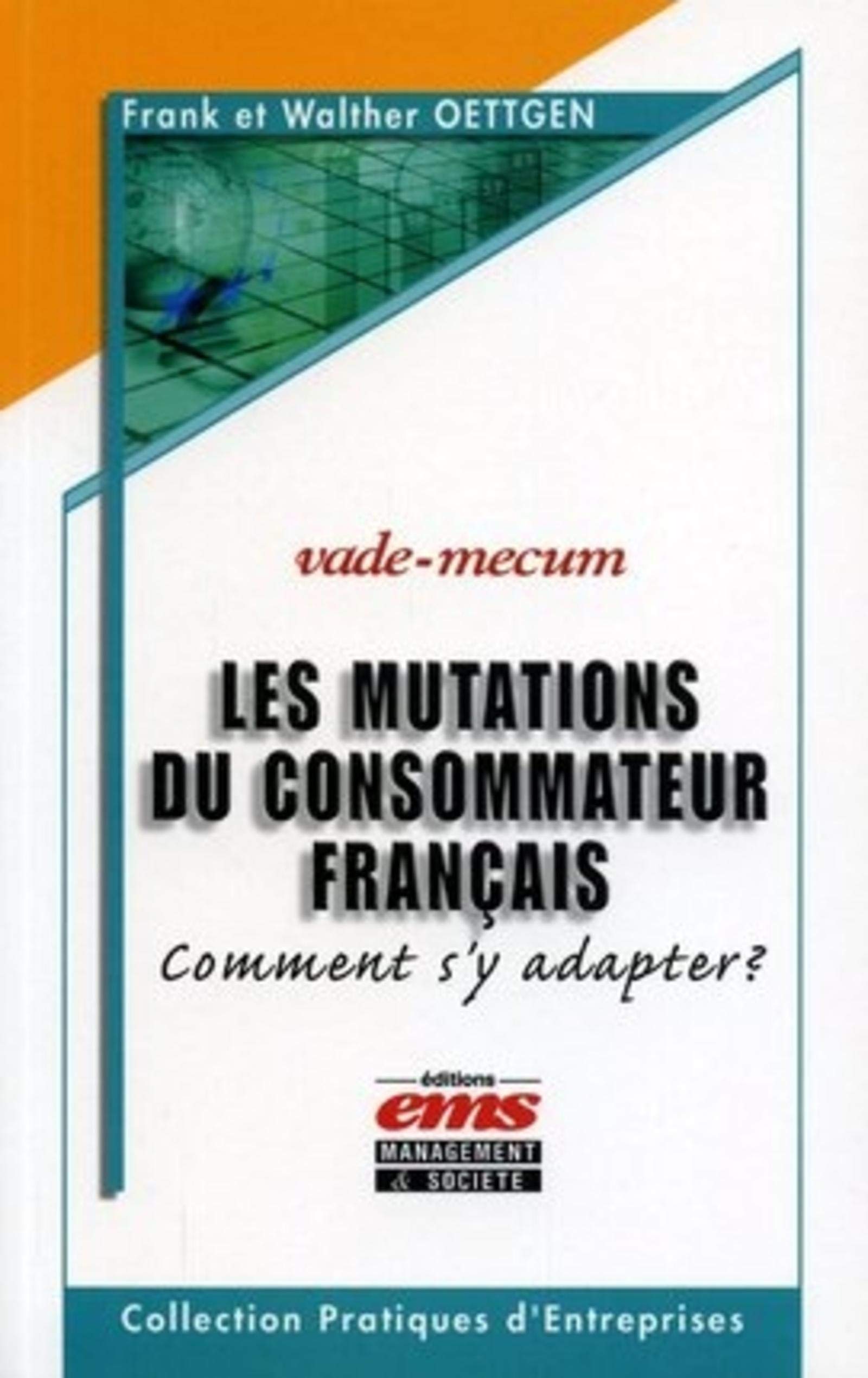 Les mutations du consommateur français: Comment s'y adapter ? - Vade-mecum book