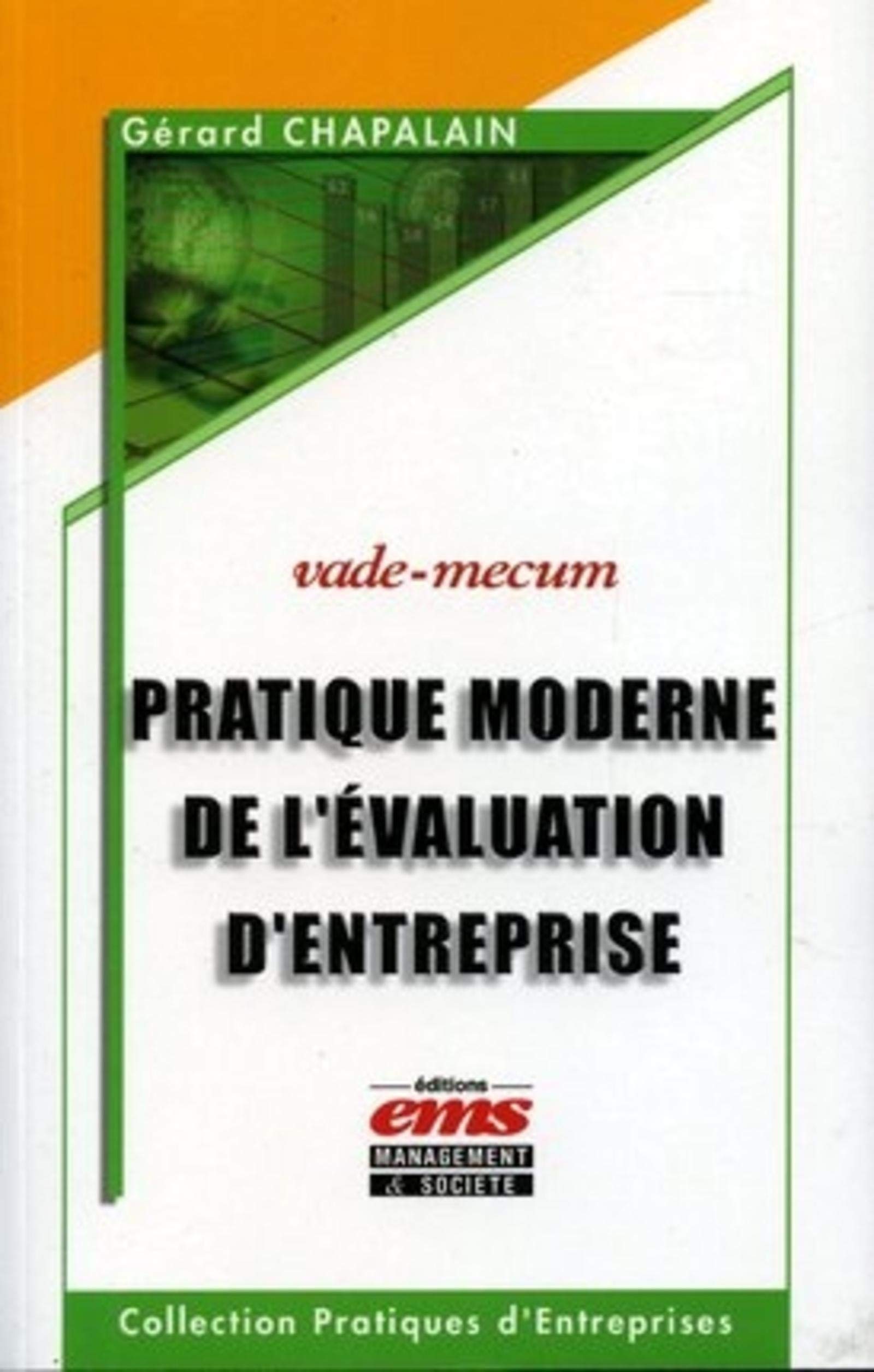 Pratique moderne de l'évaluation d'entreprise: Vade-mecum book