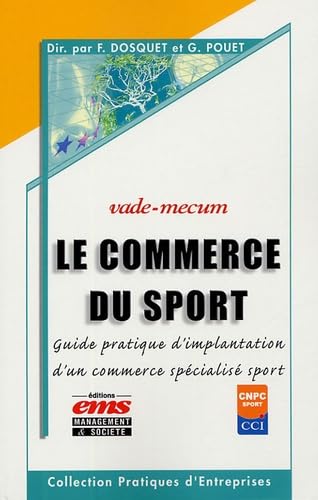 Le commerce du sport: Guide pratique d'implantation d'un commerce spécialisé sport book