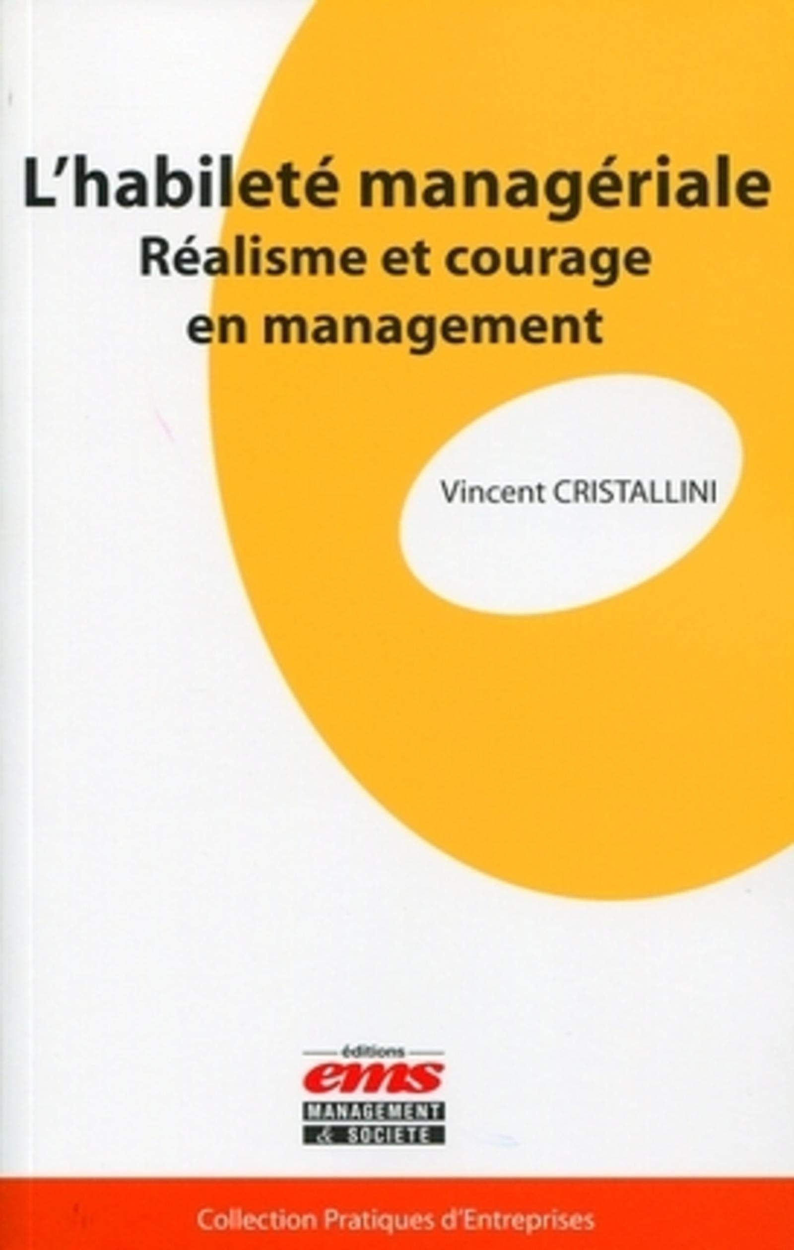 L'habileté managériale: Réalisme et courage en management book