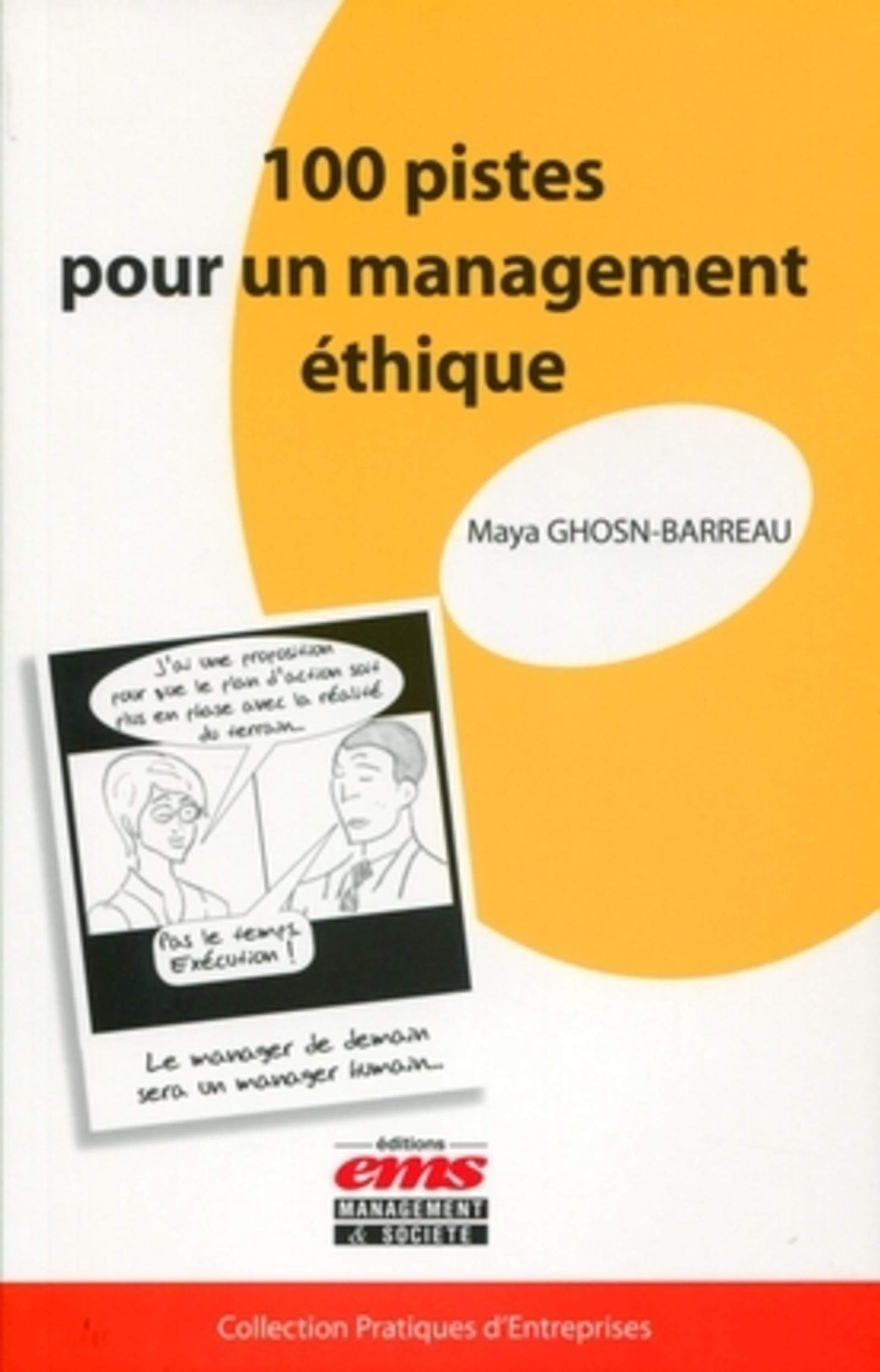 100 pistes pour un management éthique Business, Finance & Career