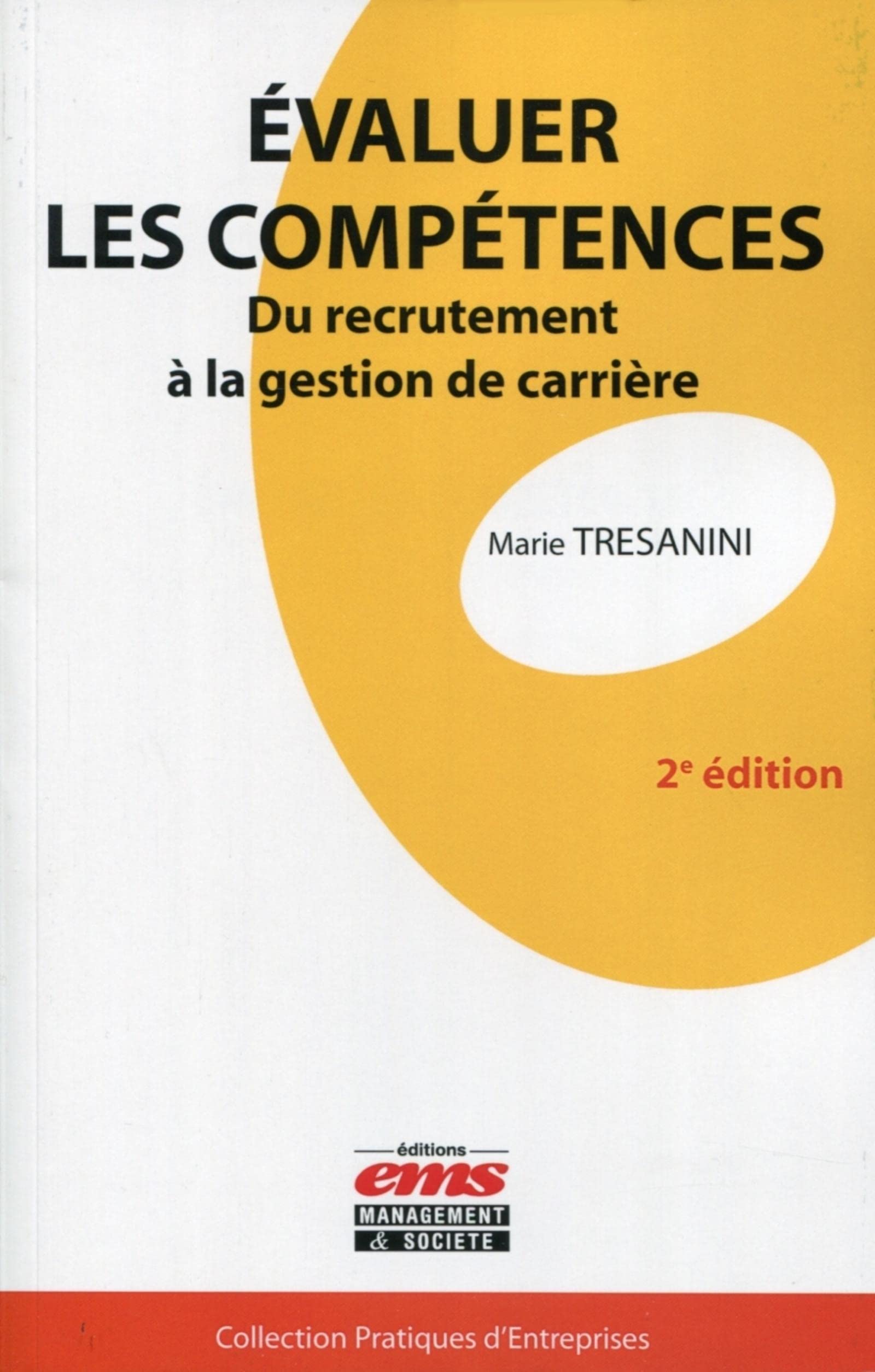 Evaluer les compétences: Du recrutement à la gestion de carrière. book