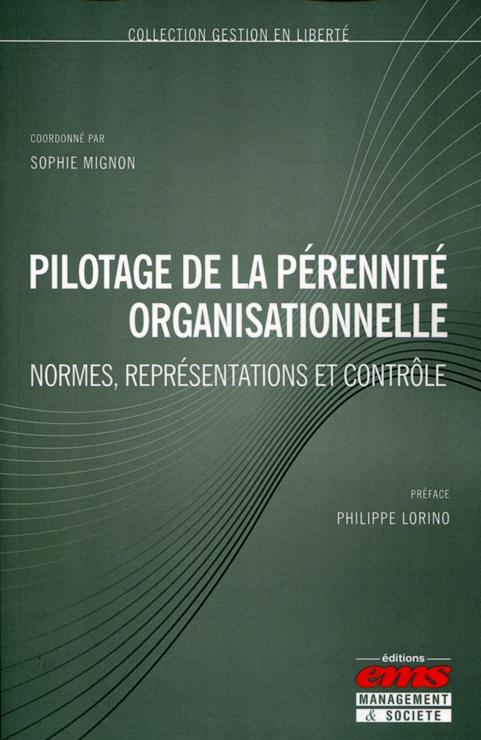 Pilotage de la pérennité organisationnelle: Normes, représentations et contrôle. book