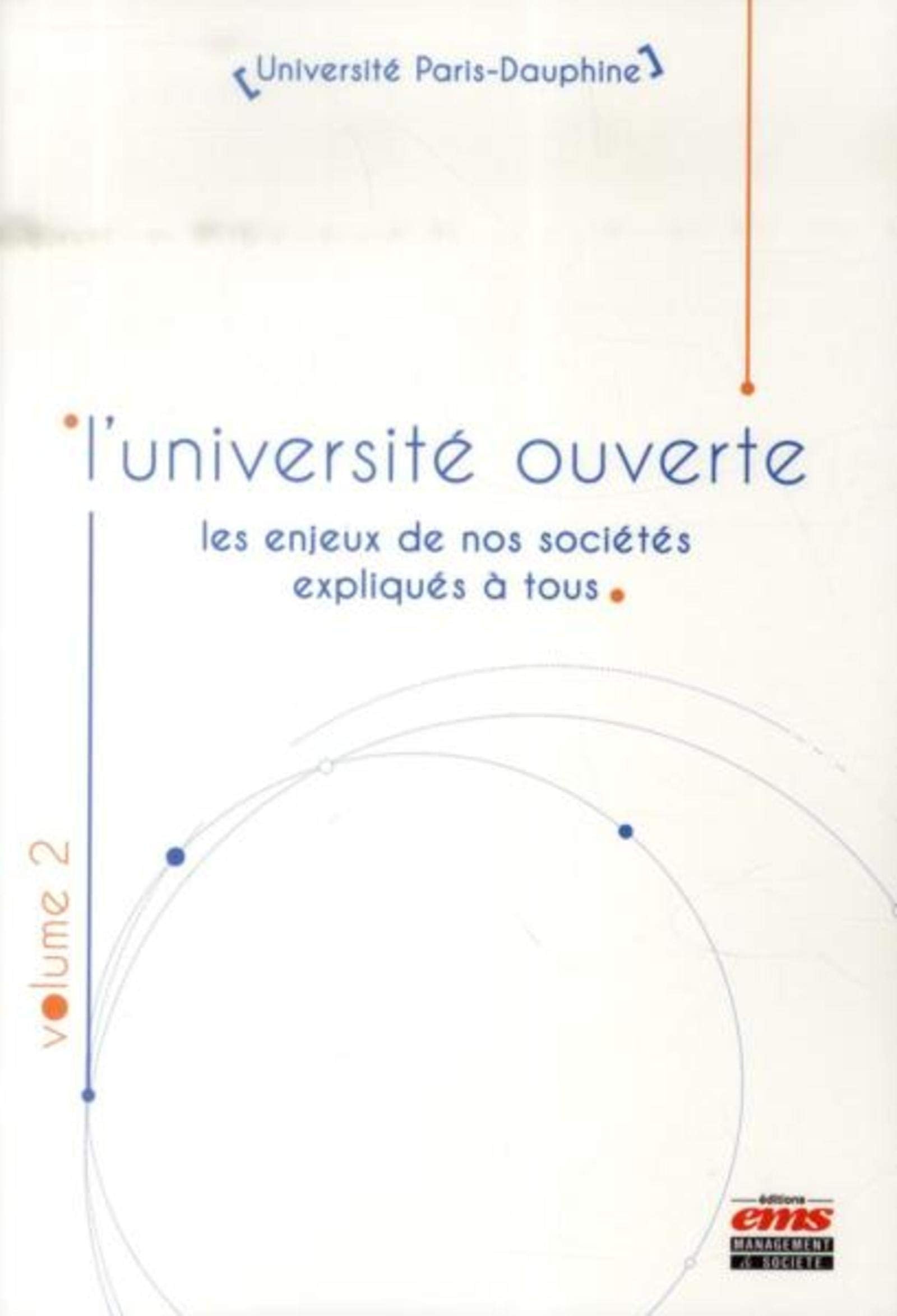 L'université ouverte, volume 2 : Les enjeux de nos sociétés expliqués à tous book