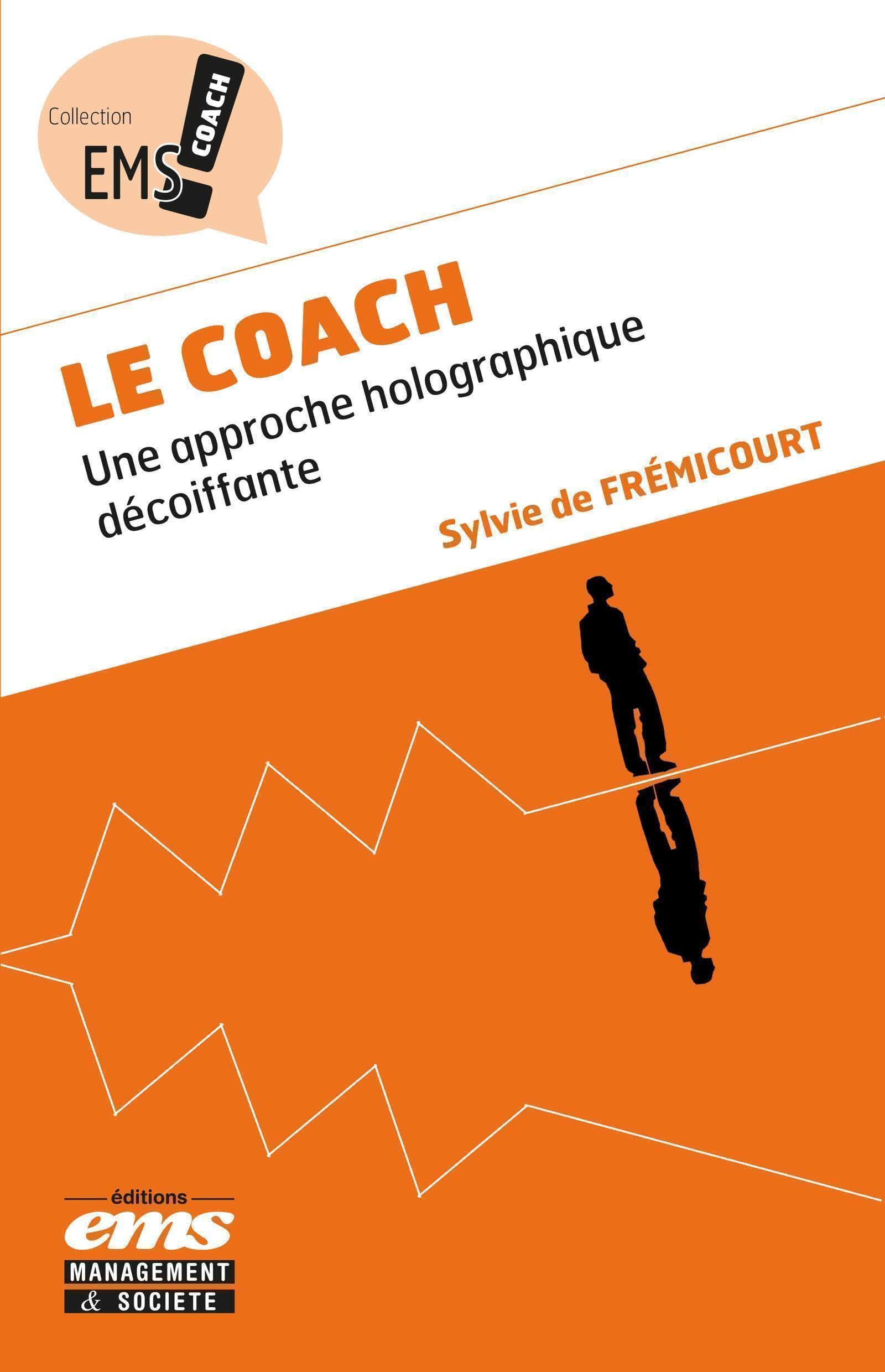 Le coach: Une approche holographique décoiffante. Business, Finance & Career