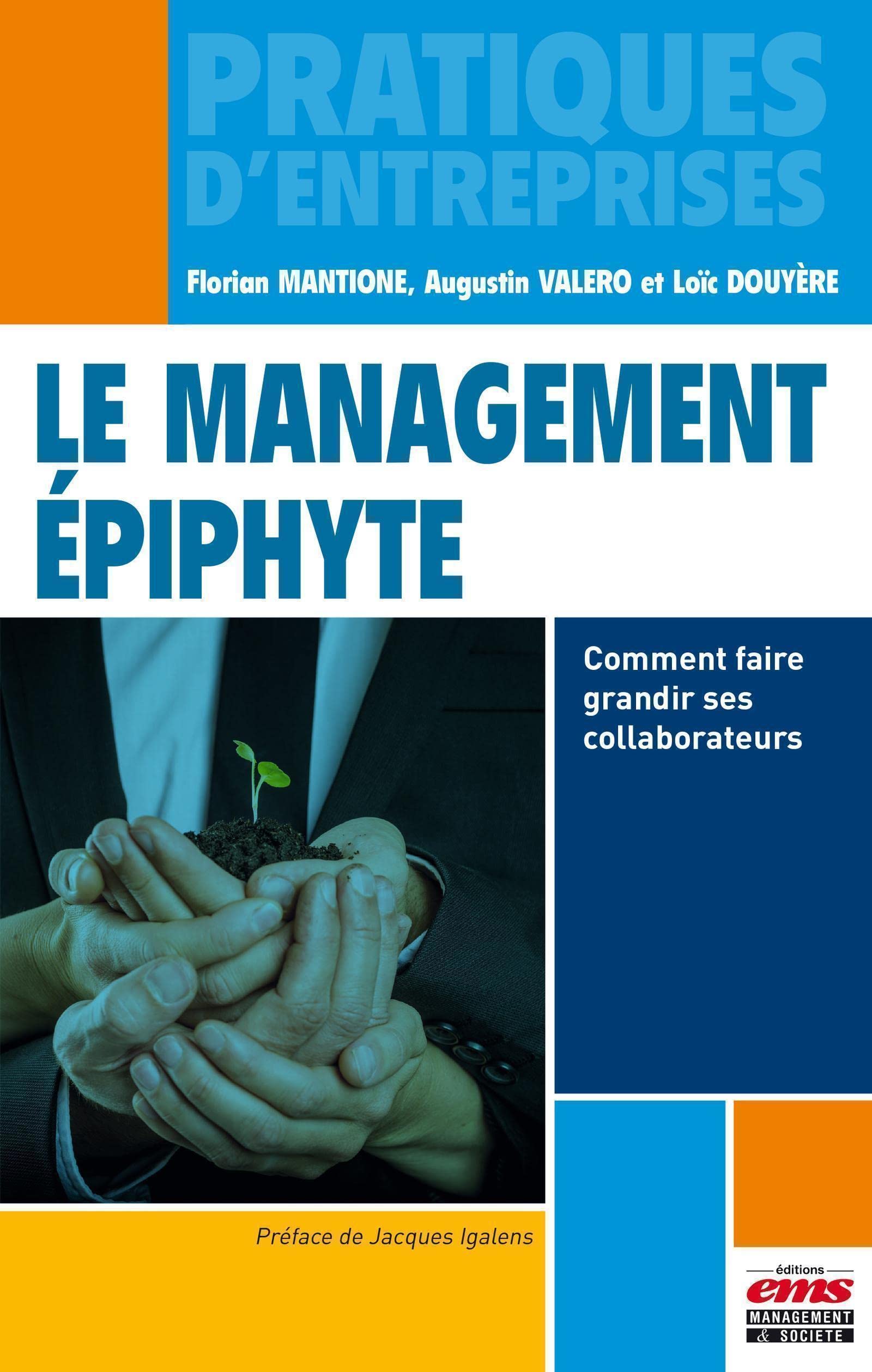 Le management épiphyte: Comment faire grandir ses collaborateurs. book