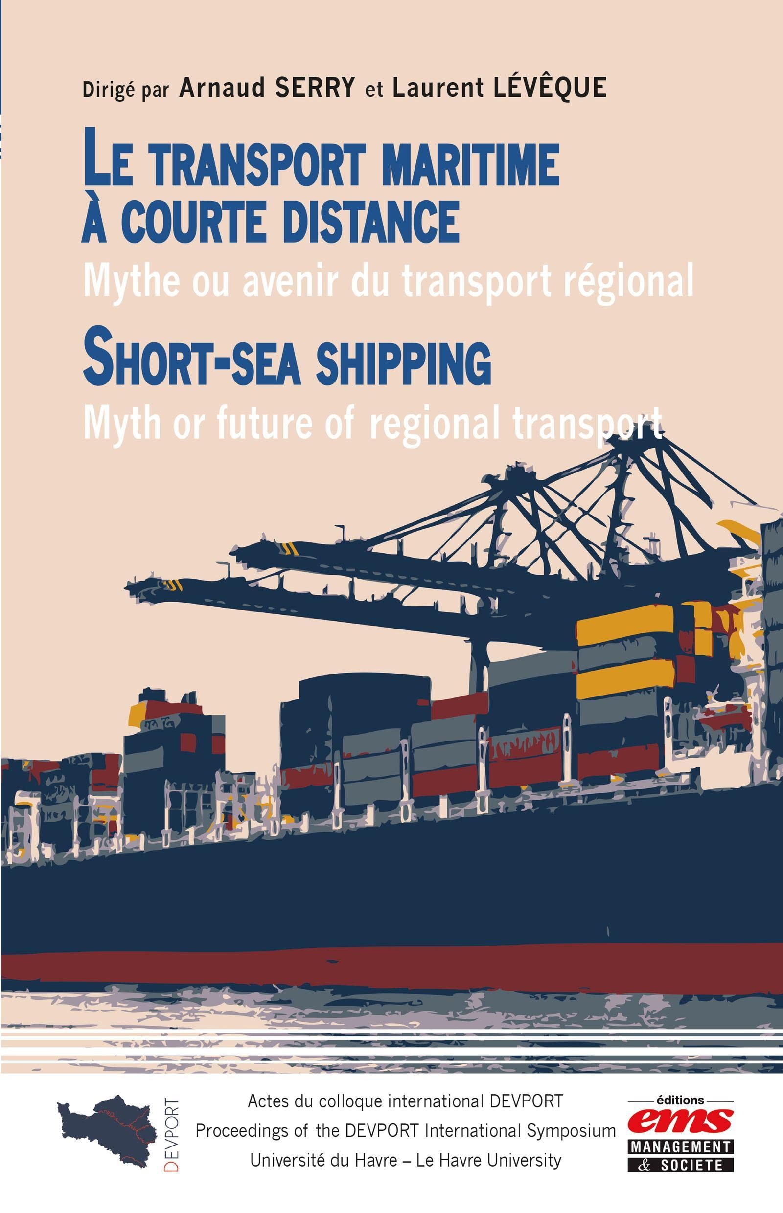 Le transport maritime à courte distance: Mythe ou avenir du transport régional. Short-sea shipping - Myth of future of regional transport. book