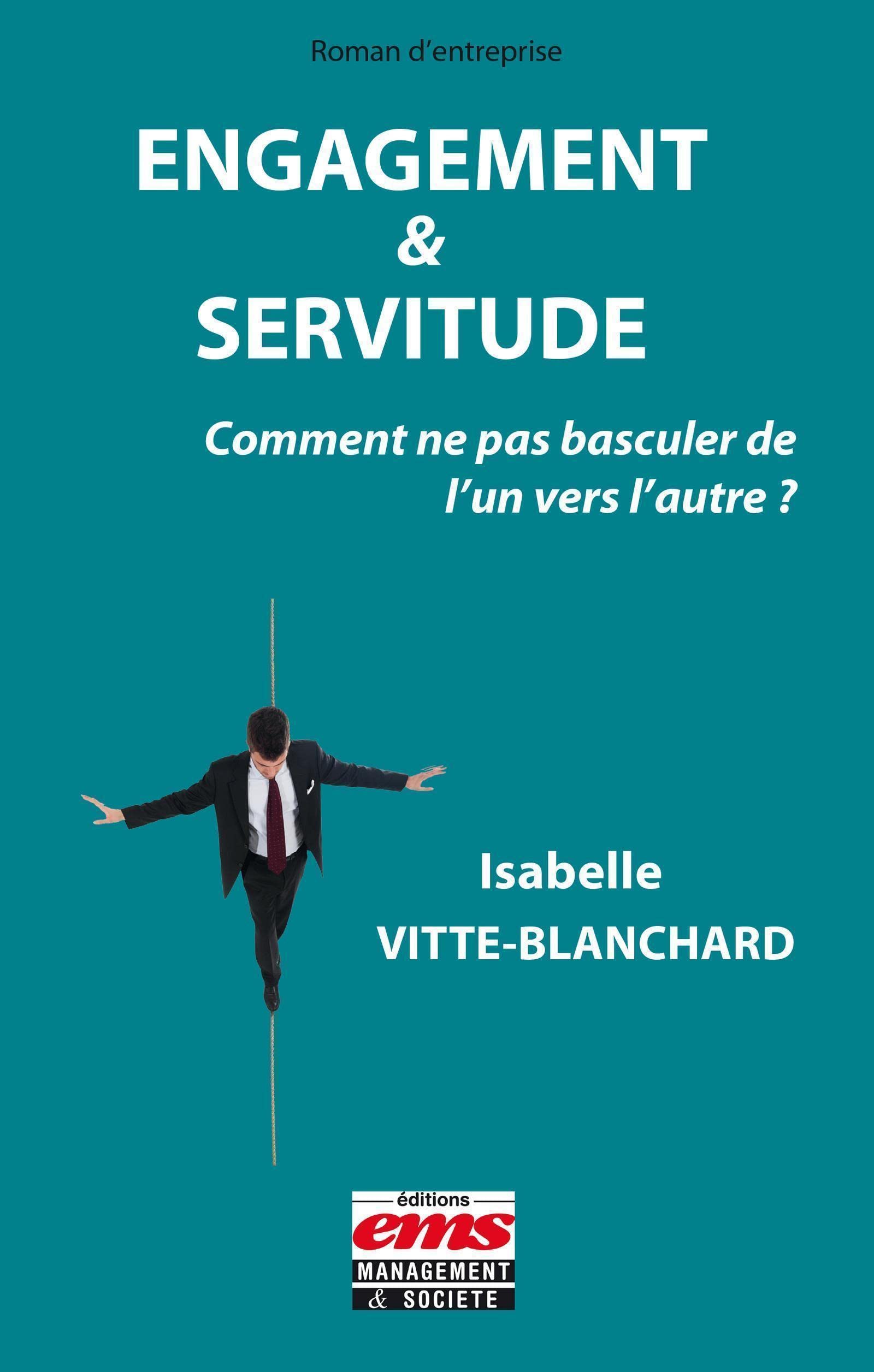 Engagement et servitude: Comment ne pas basculer de l'un vers l'autre ? book