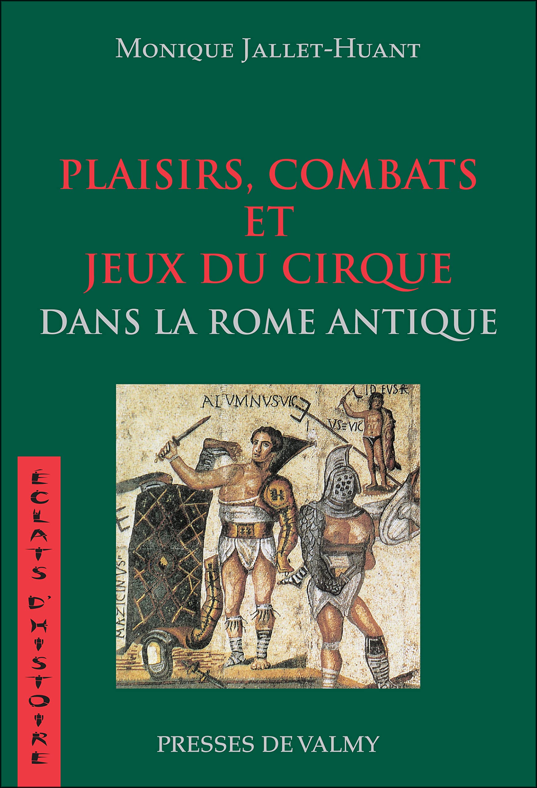 PLAISIRS, COMBATS ET JEUX DU CIRQUE DANS LA ROME ANTIQUE Contemporary literature