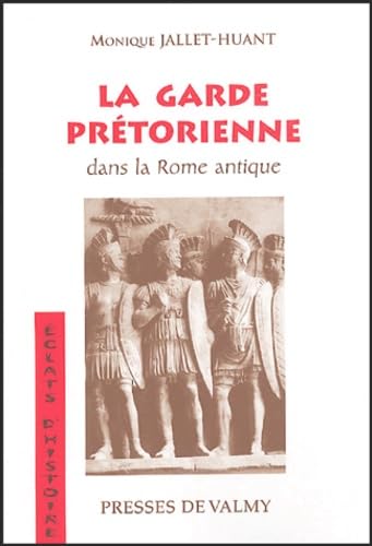 La garde prétorienne dans la Rome antique Books