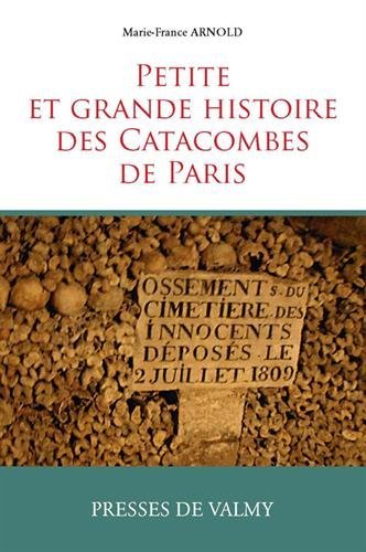 Petite et grande histoire des Catacombes de Paris Books
