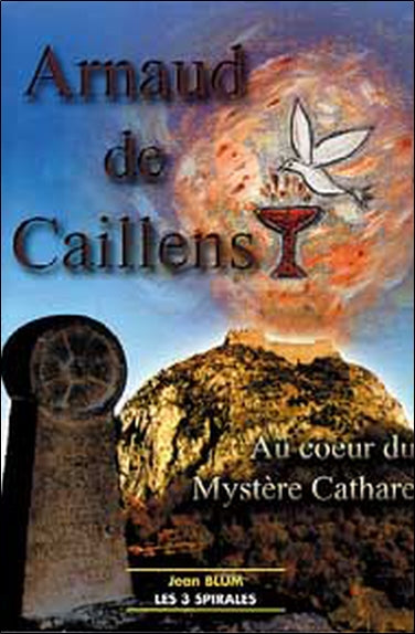 Arnaud de Caillens : au coeur du mystère cathare book