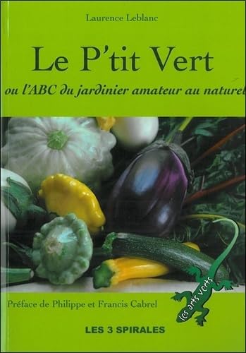 Le P'tit Vert ou l'ABC du jardinier amateur au naturel book