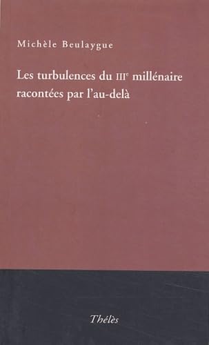 Les turbulences du IIIe millénaire racontées par l'au-delà Books