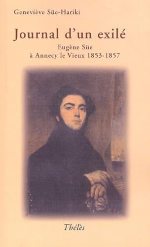 Journal d'un exilé: Eugène Süe à Annecy-le-Vieux (1853-1857) book