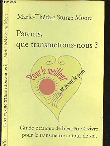 Parents, Que Transmettons-Nous book