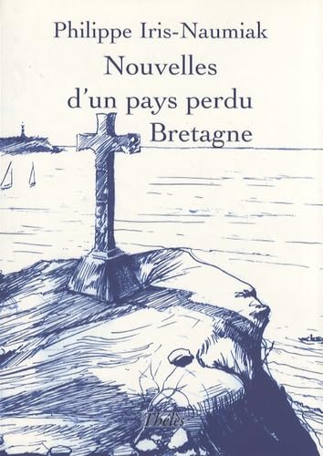 Nouvelles d'un pays perdu: Haute-Bretagne book
