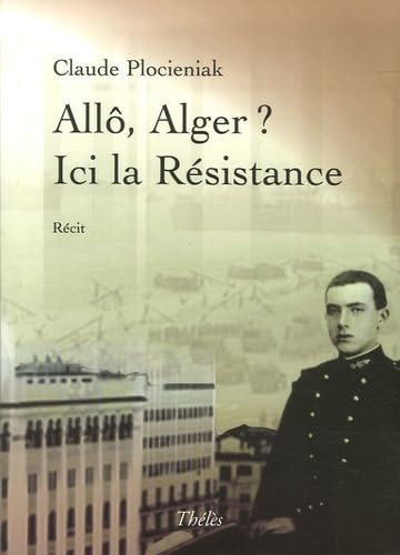 Allô, Alger ? Ici la Résistance book