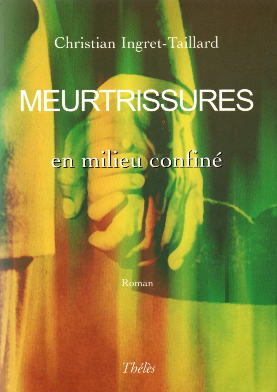 Meurtrissures en milieu confiné book