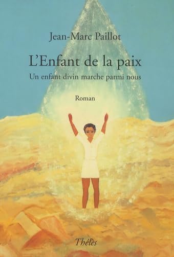 L'Enfant de la paix: Un enfant divin marche parmi nous Books
