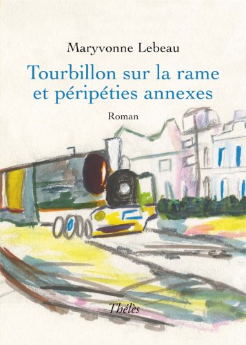 Tourbillon Sur la Rame et Peripeties Annexes book