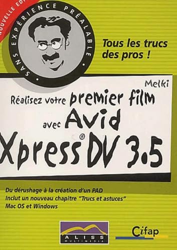 Réalisez votre premier film avec Avid Xpress DV 3.: 5 book