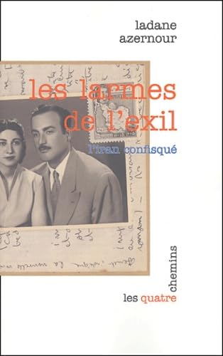 Les larmes de l'exil: L'Iran confisqué Books